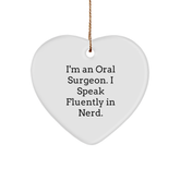 Funny Oral Surgeon Gifts from Friends, Christmas Unique Oral Surgeon Heart Ornament for Men, I'm An Oral Surgeon. I Speak Fluently In genius. - Image 1